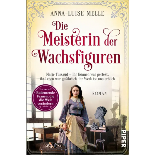 Piper Die Meisterin der Wachsfiguren. Marie Tussaud Melle Anna-Luise