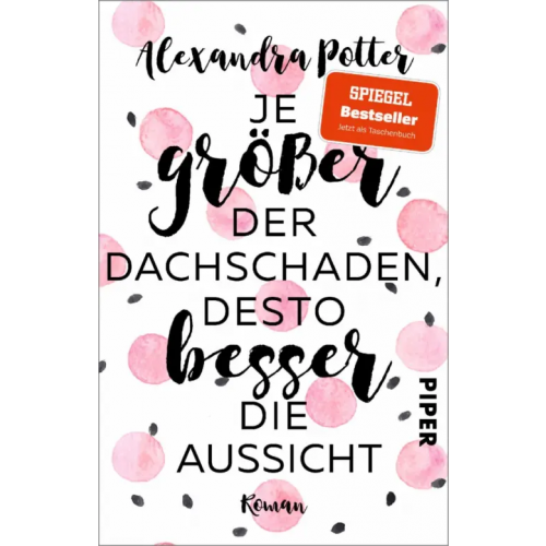 Piper Je größer der Dachschaden, desto besser die Aussicht Potter Alexandra
