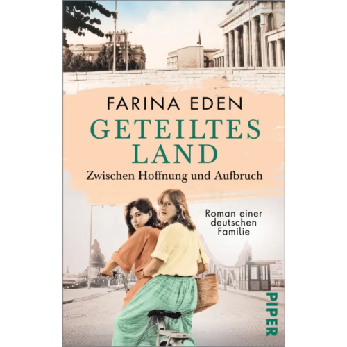 Piper Geteiltes Land – Zwischen Hoffnung und Aufbruch Eden Farina
