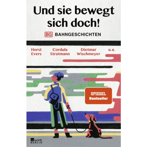 Rowohlt Taschenbuch Und sie bewegt sich doch! Bahngeschichten Evers Horst