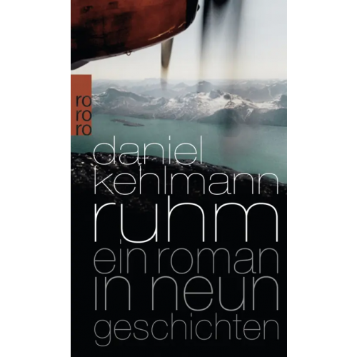 Rowohlt Taschenbuch Ruhm. Ein Roman in neun Geschichten Кельман Даниэль