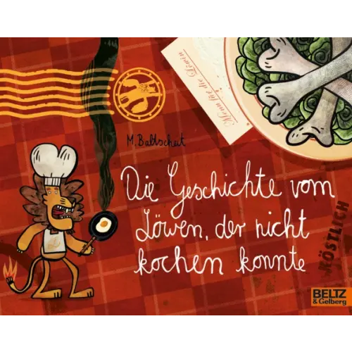 Beltz Die Geschichte vom Lowen, der nicht kochen konnte Baltscheit Martin
