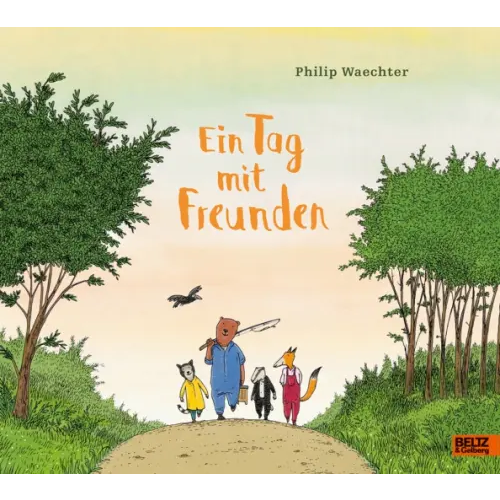 Beltz Ein Tag mit Freunden Waechter Philip