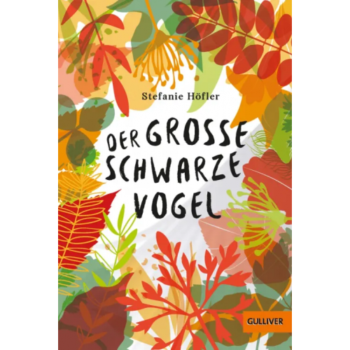 Gulliver Der große schwarze Vogel Hofler Stefanie