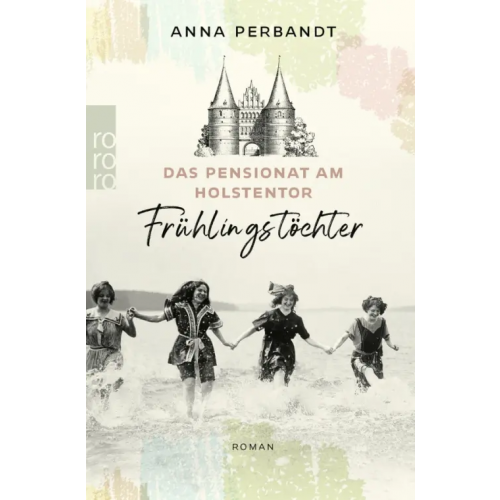 Rowohlt Taschenbuch Das Pensionat am Holstentor. Frühlingstöchter Perbandt Anna