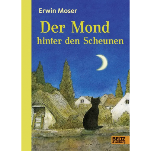 Beltz Der Mond hinter den Scheunen Moser Erwin