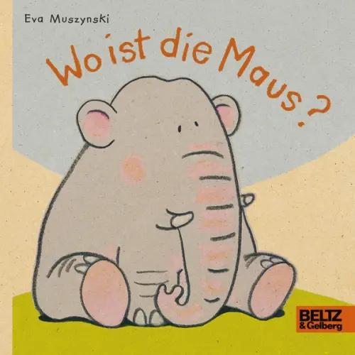 Beltz Wo ist die Maus? Muszynski Eva