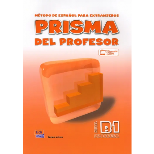 Edinumen Prisma B1. Progresa. Libro del profesor Blanco Maria Cristina, Caballero Gloria Maria, Larranaga Ainhoa