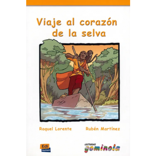 Edinumen Viaje al corazón de la selva Lorente Raquel, Martinez Ruben