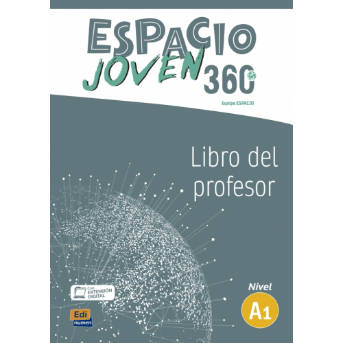 Edinumen Espacio Joven 360º. Nivel A1. Libro del profesor Cabeza Sanchez Maria Carmen, Fernandez Vargas Francisca, Galan Martinez Luisa