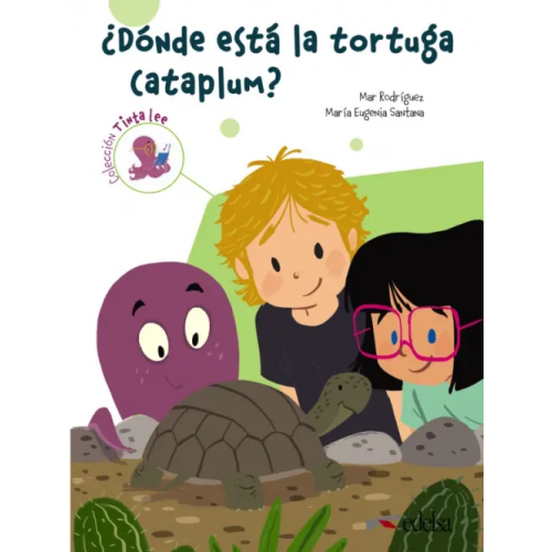 Edelsa Tinta Lee. Submarino 3. Lectura 1. ¿Dónde está la tortuga Cataplum? Santana Maria Eugenia, Rodriguez Mar