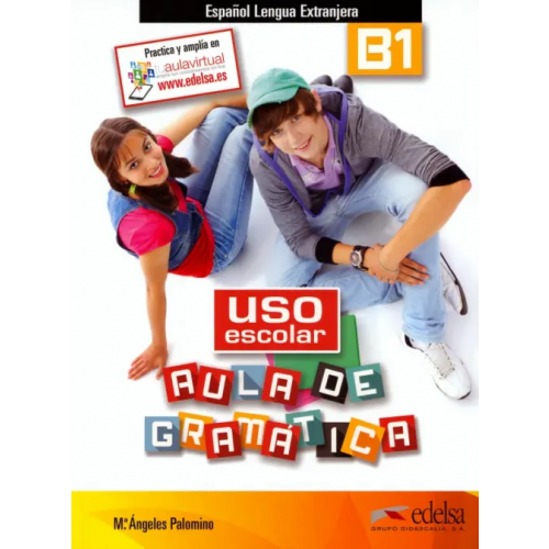 Edelsa Uso escolar B1. Aula de gramática de los Angeles Palomino Maria