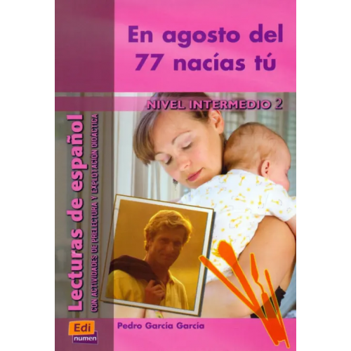Edinumen En agosto del 77 nacías tú Garcia Pedro Garcia