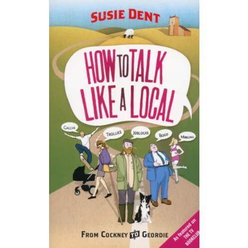 Arrow Books How to Talk Like a Local Dent Susie