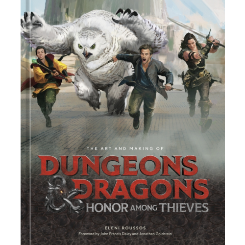 DelRey The Art and Making of Dungeons & Dragons. Honor Among Thieves Roussos Eleni