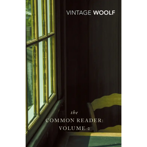 Vintage books The Common Reader. Volume 2 Woolf Virginia