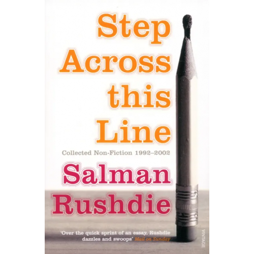 Vintage books Step Across This Line Rushdie Salman