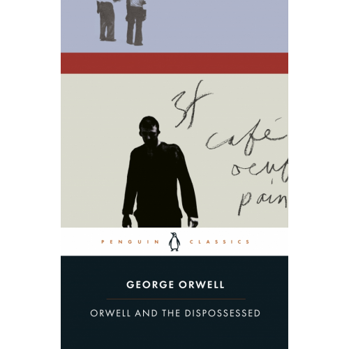 Penguin Orwell and the Dispossessed Оруэлл Джордж