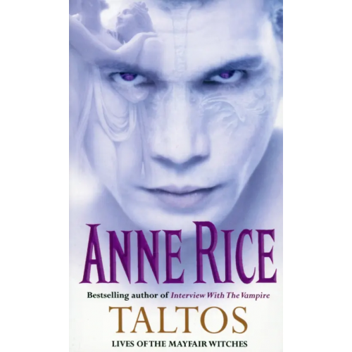Arrow Books Taltos. Lives of the Mayfair Witches Райс Энн