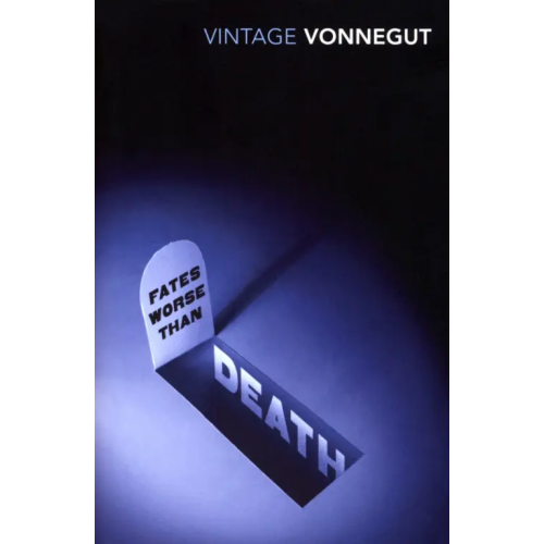 Vintage books Fates Worse Than Death Воннегут Курт