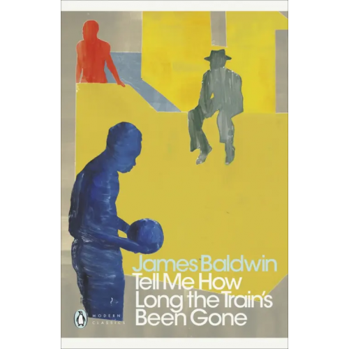 Penguin Tell Me How Long the Train's Been Gone Baldwin James