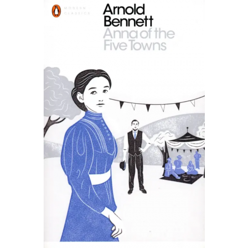 Penguin Anna of the Five Towns Bennett Arnold