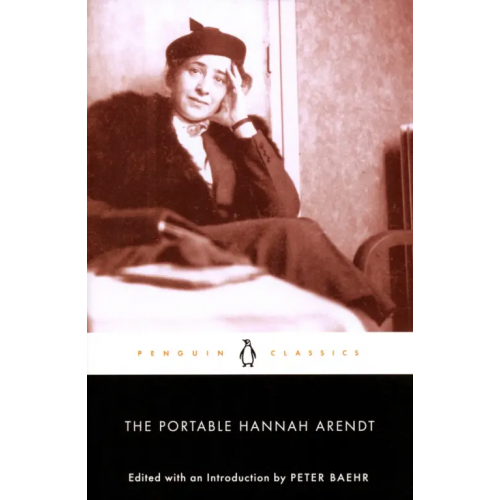 Penguin The Portable Hannah Arendt Arendt Hannah
