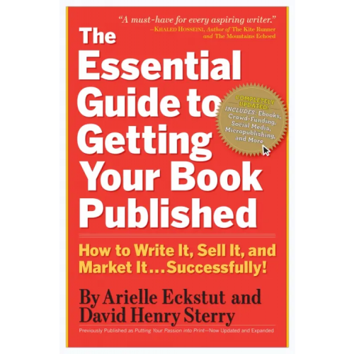 Workman The Essential Guide to Getting Your Book Published. How to Write It, Sell It, and Market It Eckstut Arielle, Sterry David Henry