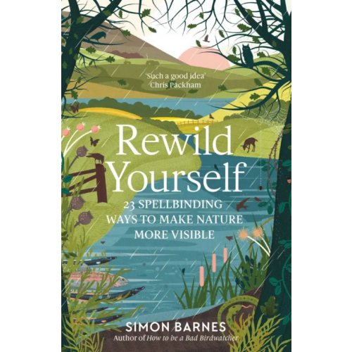 Simon & Schuster Rewild Yourself. 23 Spellbinding Ways to Make Nature More Visible Barnes Simon