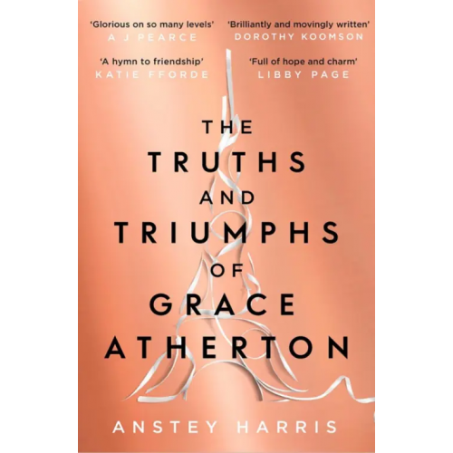 Simon & Schuster The Truths and Triumphs of Grace Atherton Harris Anstey
