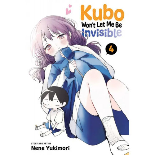 VIZ Media Kubo Won't Let Me Be Invisible. Volume 4 Yukimori Nene