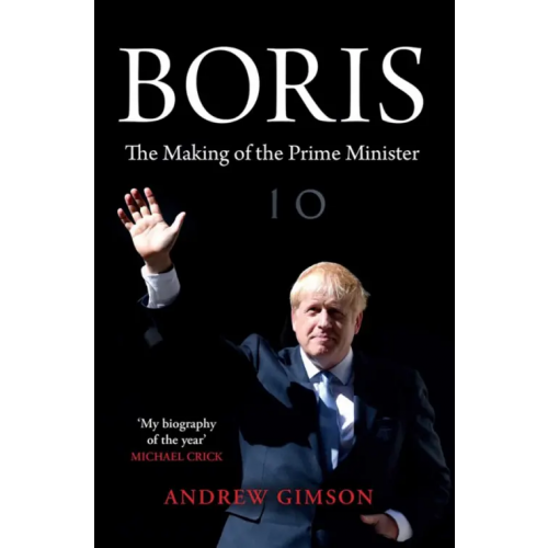 Simon & Schuster Boris. The making of a prime minister Gimson Andrew