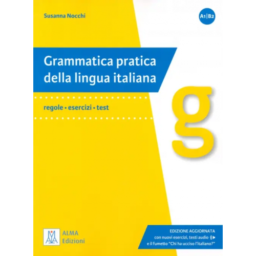 Alma Edizioni Grammatica pratica. Edizione aggiornata Nocchi Susanna