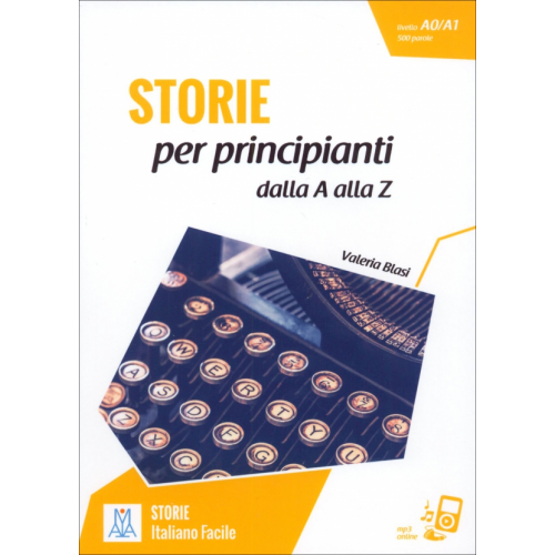 Alma Edizioni Storie per principianti - dalla A alla Z + audio online Blasi Valeria