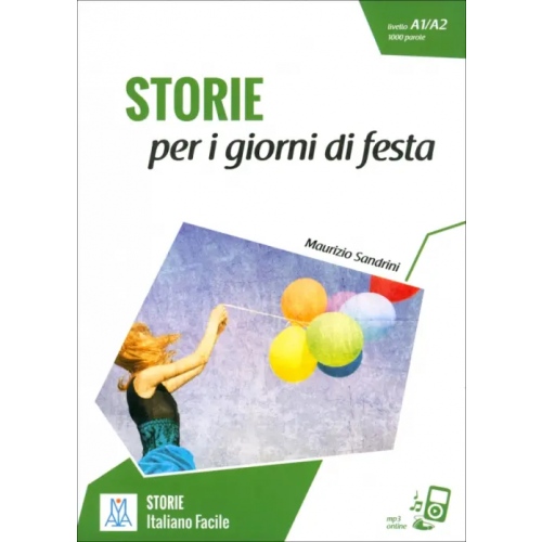 Alma Edizioni Storie per i giorni di festa + audio online Sandrini Maurizio
