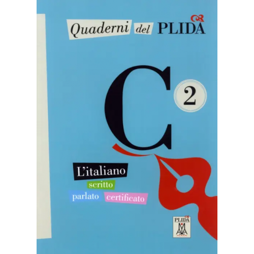 Alma Edizioni Quaderni del PLIDA. C2 + audio online Naddeo Ciro Massimo
