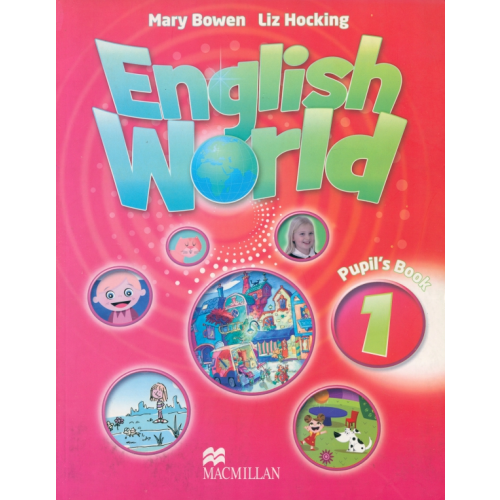 Macmillan Education English World. Level 1. Pupil's Book Bowen Mary, Hocking Liz
