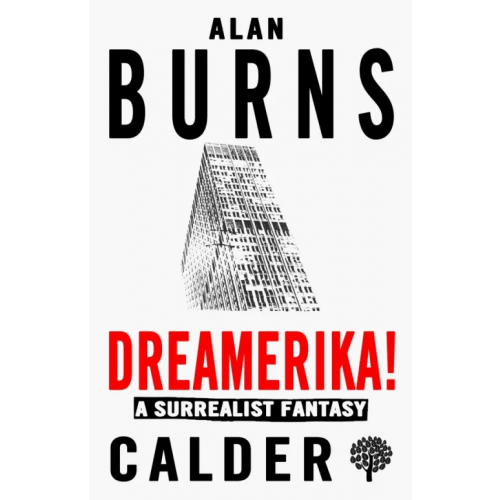 Calder Publications Dreamerika! A Surrealist Fantasy Burns Alan