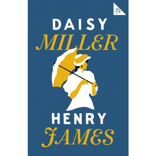 Alma Books Daisy Miller Джеймс Генри