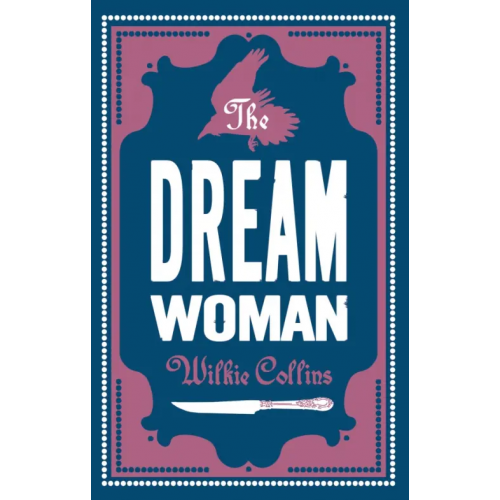 Alma Books The Dream Woman Коллинз Уильям Уилки