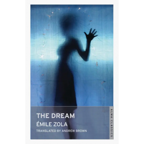 Alma Books The Dream Золя Эмиль