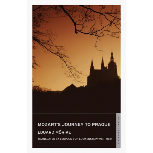 Alma Books Mozart’s Journey to Prague Morike Eduard