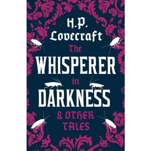 Alma Books The Whisperer in Darkness and Other Tales Лавкрафт Говард Филлипс