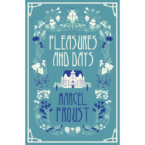Alma Books Pleasures and Days Proust Marcel