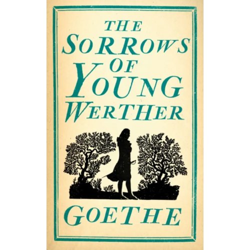 Alma Books The Sorrows of Young Werther Гете Иоганн Вольфганг