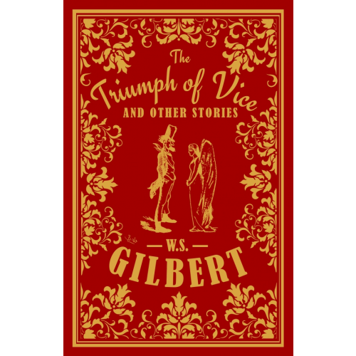 Alma Books The Triumph of Vice and Other Stories Gilbert W.S