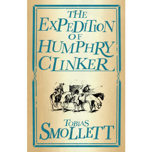 Alma Books The Expedition of Humphry Clinker Smollett Tobias