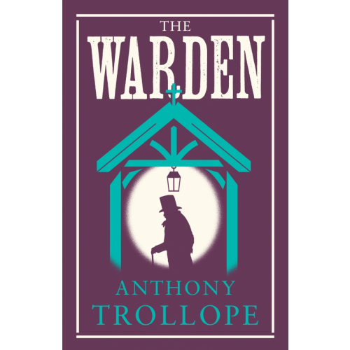 Alma Books The Warden Троллоп Энтони