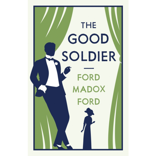 Alma Books The Good Soldier Ford Ford Madox