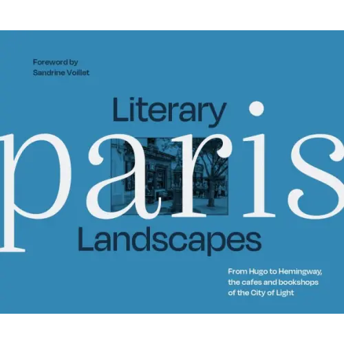 Pavilion Books Group Literary Landscapes Paris Bliss Dominic